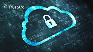 TrustArc Introduces All-in-One GDPR Privacy Compliance Package for Cloud-Based Services